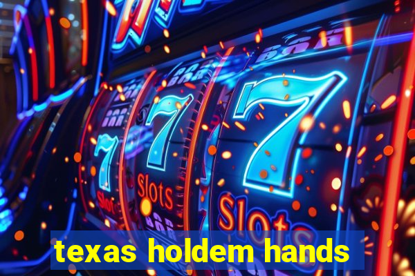 texas holdem hands